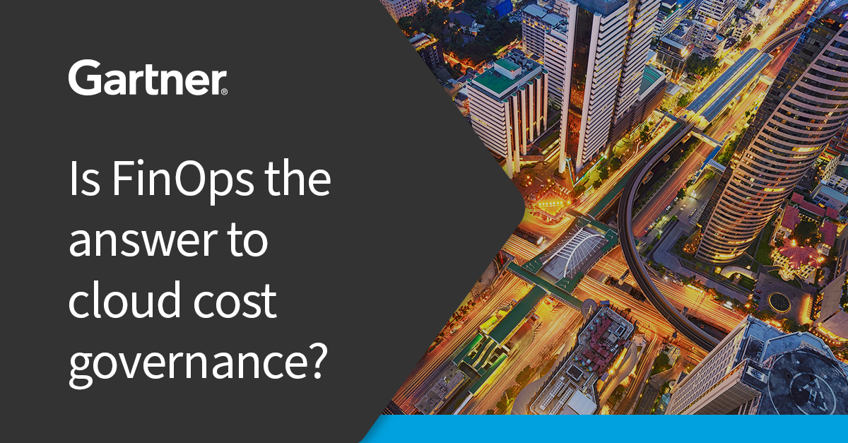Gartner Report Is FinOps the Answer to Cloud Cost Governance? Flexera
